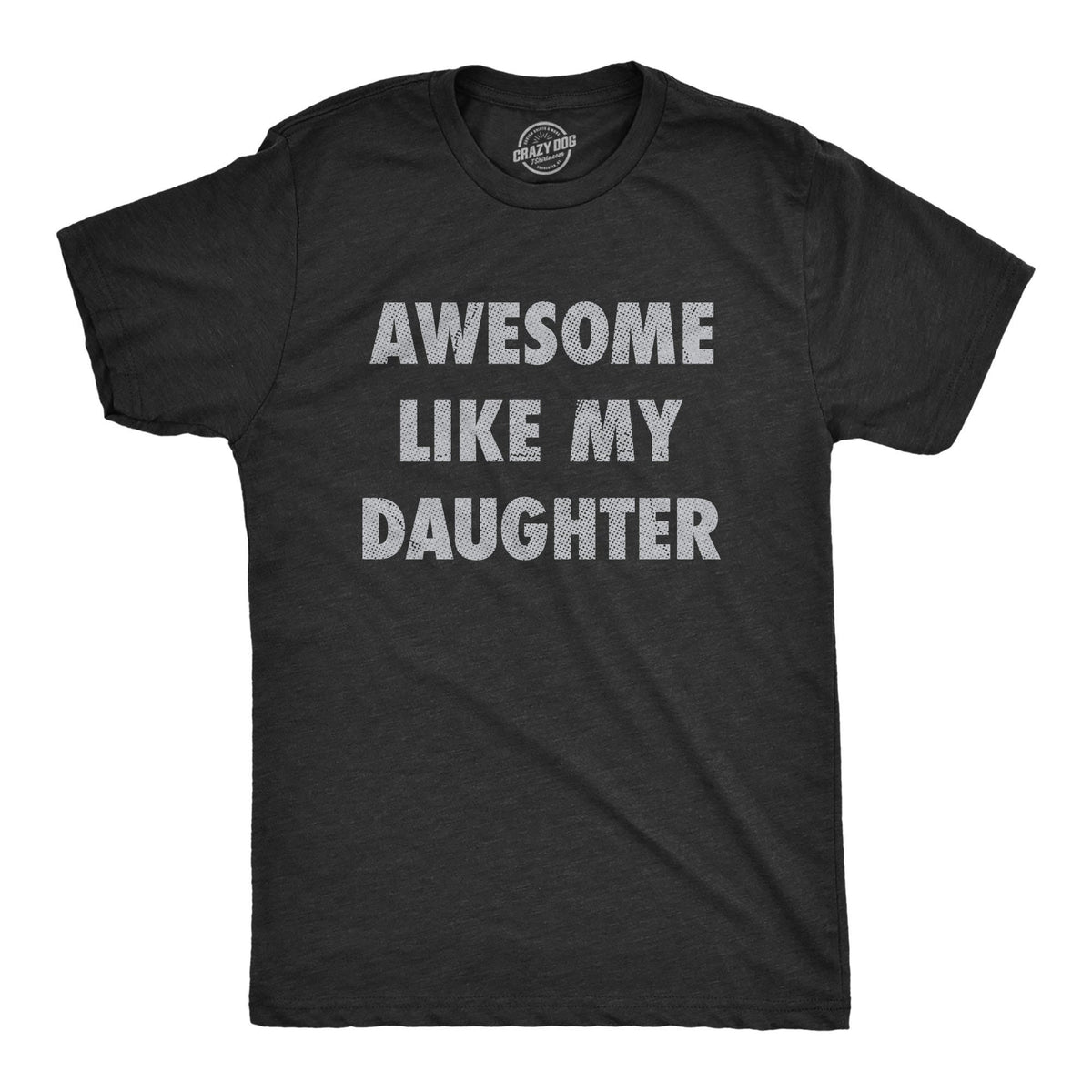 Awesome Like My DaughterDad Daughter Shirt Funny Mens Tshirt Tshirt for Dads Fathers Day Gift Dad of Daughters Shirt Graphic Tee – Soft Feel · Trending Graphic Apparel