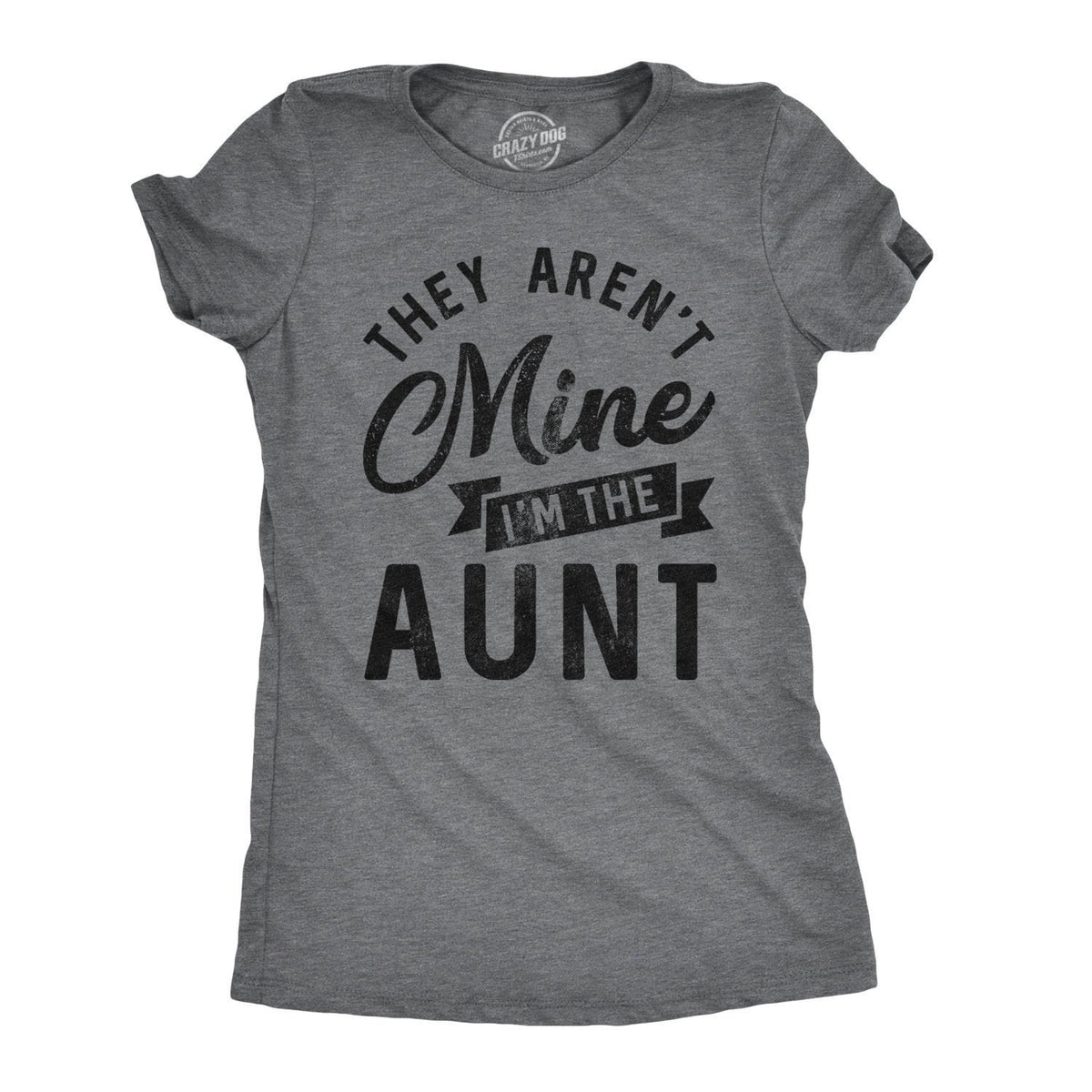 Funny Aunt Shirt Gift For Aunt Auntie Tees Funny Shirt For Women Aunt Shirt FunnyThey Aren39t Mine I39m The AuntCute Aunt Gifts Graphic Tee – Aesthetic Look · High-Quality Print