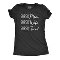 Mother Shirt Funny Mom Shirt Mothers Day GiftFunny Shirt For MomsMom Shirt Funny Womens Super Mom Super Wife Super Tired Tired Mommy Graphic Tee – Aesthetic Look · Perfect For Daily Wear