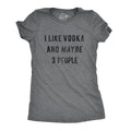 Funny Vodka Women Tshirts Vodka Lover Gift Vodka Shirt Woman Night Out Vodka Tops I Like Vodka And Maybe 3 People Graphic Tee – Easygoing Wear · Top Pick For Any Outfit
