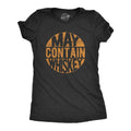 Funny Whiskey Women Tshirts Whiskey Lover Gift St Patricks Day Night Out Tshirts May Contain Whiskey Drinking Shirts Graphic Tee – Warm & Stylish · Top Pick For Any Outfit