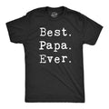 Best PAPA Ever Shirt Grandad Tee Gift For Grandpa Funny shirt For Grandpa Papa ShirtGrandpa BirthdayFunny Grandpa ShirtsFather39s Day Graphic Tee – Aesthetic Look · High-Quality Print