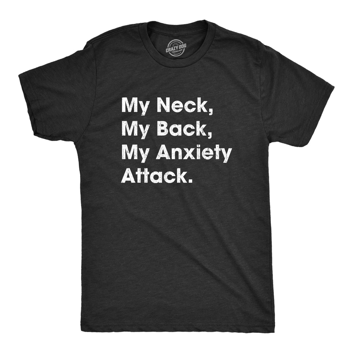 Social Anxiety Shirt Sarcastic Shirts Men Funny Shirts Offensive Shirt My Neck My Back My Anxiety Attack Unisex Sizing Anxiety Shirt Graphic Tee – Soft Feel · Top Pick For Any Outfit