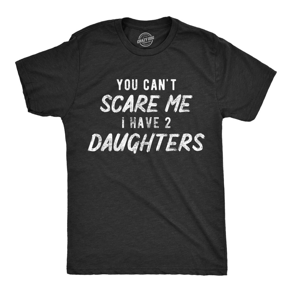Can39t Scare Me I Have Two Daughter Dad Of 2 Daughter Shirt Funny Mens Tshirt Tshirt for Dads Fathers Day Gift Dad of Daughters Shirt Graphic Tee – Feel-Good Design · Top Pick For Any Outfit