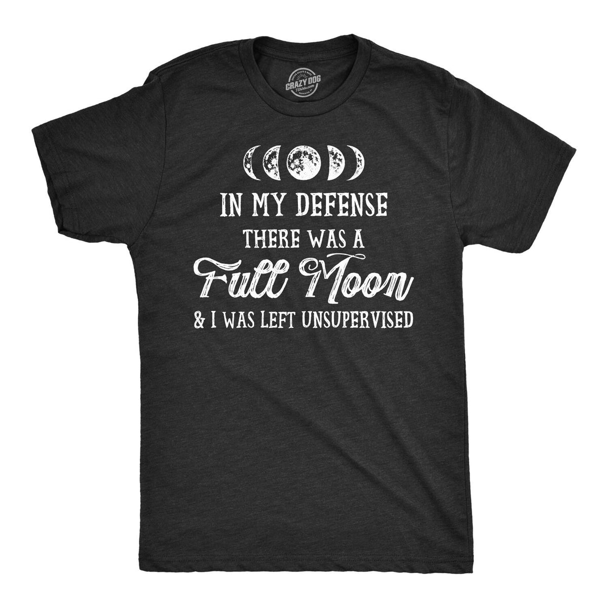Funny Shirt Men My Defense Full Moon Unsupervised Mens Shirt Offensive Shirt for Men Cool Mens Tees Shirts With Sayings Graphic Tee – Premium Graphic · Top Pick For Any Outfit