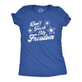 Womens Independence Day TShirt 4th July Celebration Shirt Day Drinking Shirt Patriotic Beer Shirt Don39t Touch My Freedom Graphic Tee – Warm & Stylish · Trending Graphic Apparel