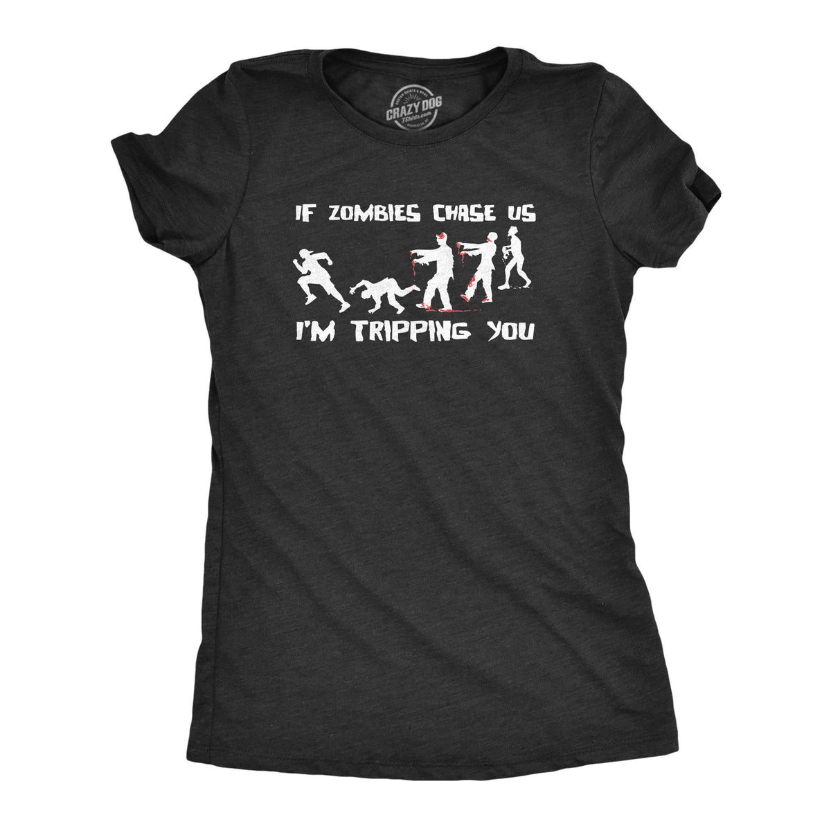 Zombie Shirt Women Sci Fi T Shirt Womens Zombies Chase Us Tripping You Sarcastic Zombie Apocalypse Shirt I Love The Dead Shirt Graphic Tee – Easygoing Wear · Perfect For Daily Wear