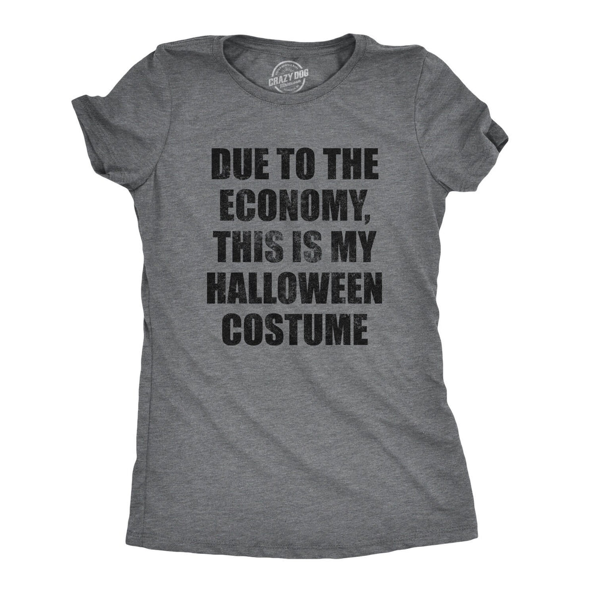 Due To The Economy This IS Halloween Costume Halloween Shirt Women 2020 Halloween Shirt Funny Halloween ShirtCheap Halloween Graphic Tee – Soft Feel · Perfect For Daily Wear