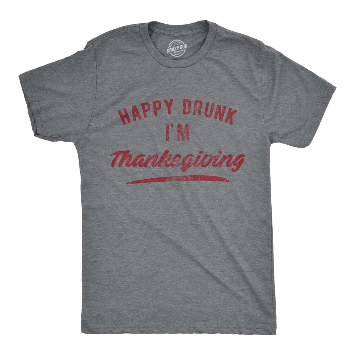 Funny Shirts Thanksgiving Tshirts Funny Family Shirt Happy Drunk I39m Thanksgiving Funny Family Drinking Shirts Graphic Tee – Cozy Vibes · Perfect For Daily Wear