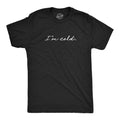 I39m Cold Christmas T Shirt Festive Snowman Shirt Mens Funny Snowman Xmas Tee Fun Family Christmas Shirts I Hate Winter Graphic Tee – Easygoing Wear · Great Gift For Fans