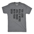Look Really Weird Doing That With Your Head Funny TShirts Dad Shirts Weird Shirts Funny Sayings Gift For Dad Grandpa Shirts Graphic Tee – Easygoing Wear · Trending Graphic Apparel