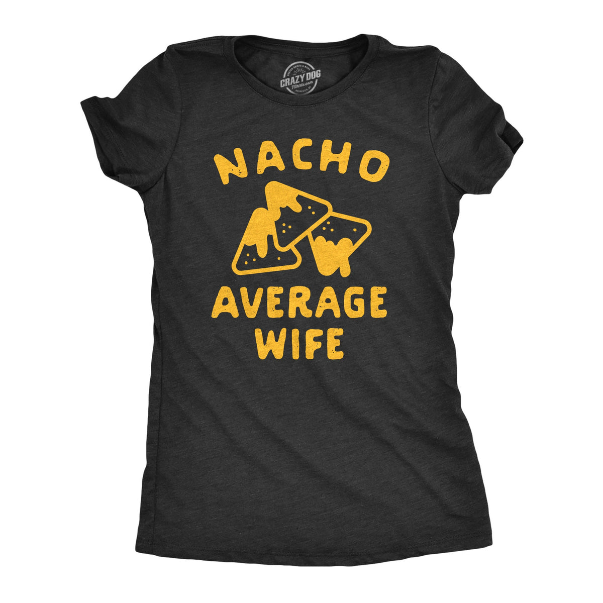 Womens Nacho Shirt Nacho Shirts Funny Shirts For Women Taco Tuesday Shirts Cinco De Mayo Not Your Average Wife Married Graphic Tee – Aesthetic Look · High-Quality Print