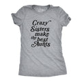 Funny Sister Shirt Gift For Sister Sister to Be Funny Shirt For Women Sister Shirt Funny Crazy Sisters Make The Best Aunts Graphic Tee – Feel-Good Design · Trending Graphic Apparel