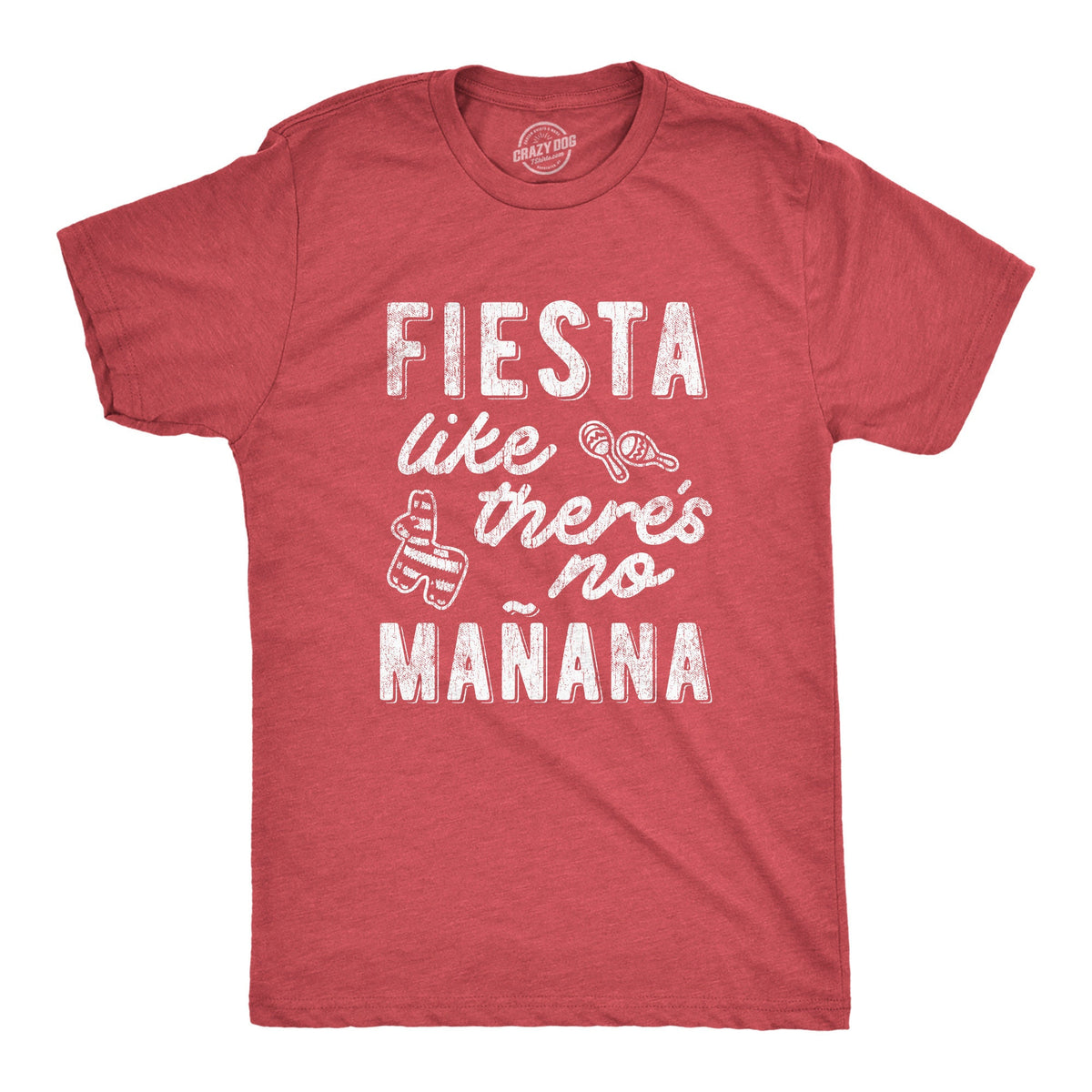 Fiesta Like There39s No Manana Shirt Party Shirts Funny Shirts Funny Cinco de Mayo Drinking Shirts Piata Shirts Fiesta Shirts Graphic Tee – Fan Favorite · Top Pick For Any Outfit