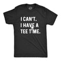 Funny Mens Golfing T shirt Funny Shirts Golfers Gifts Present For Golfer Father39s Day Gifts I Can39t I Have A Tee Time Graphic Tee – Soft Feel · High-Quality Print