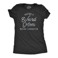 Having A Weird Mom Builds Character Mother Shirt Funny Mom Shirt Mothers Day Gift Funny Shirt For Moms Funny Shirts Weird Moms Graphic Tee – Easygoing Wear · Trending Graphic Apparel