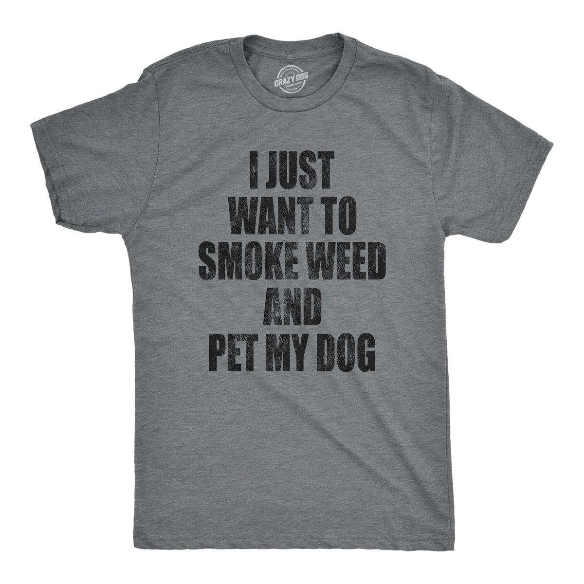 Funny Dog Shirt Mens Dog T shirt Gift For Dog Lovers Dog Dad Shirt Weed Lover Gift I Just Want To Smoke Weed And Pet My Dog Shirt Graphic Tee – Aesthetic Look · Top Pick For Any Outfit