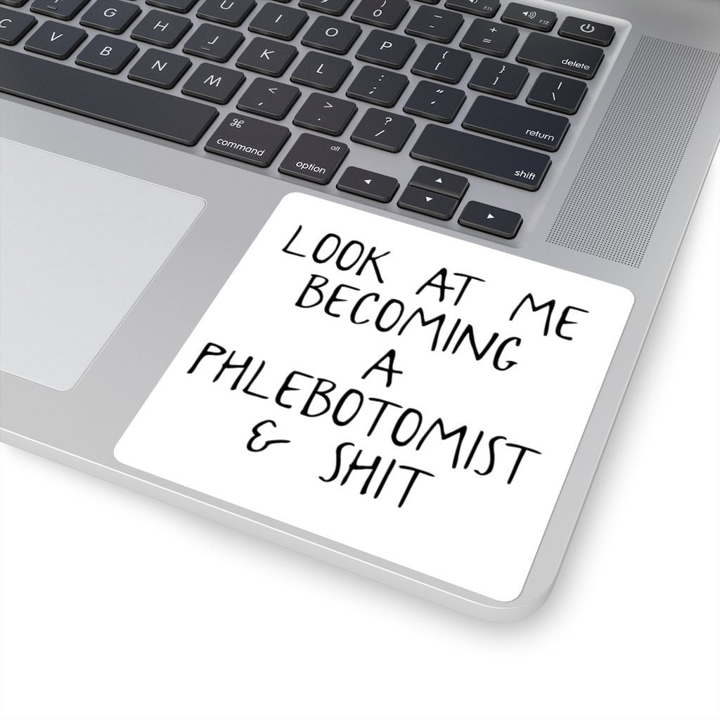 Phlebotomy Phlebotomist Sticker Laptop Sticker Funny Vinyl Sticker Birthday Gifts for Men and Women Graphic Tee – Aesthetic Look · High-Quality Print