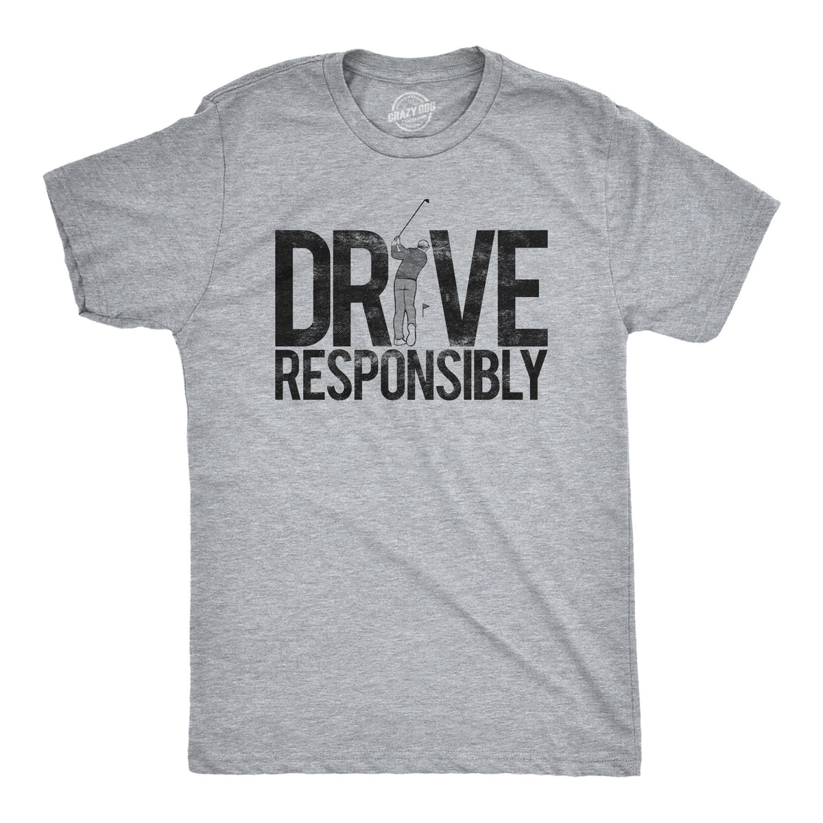Funny Mens Golfing T shirt Funny Shirts Golfers Gifts Present For Golfer Father39s Day Gifts Drive Responsibly Graphic Tee – Fan Favorite · Top Pick For Any Outfit