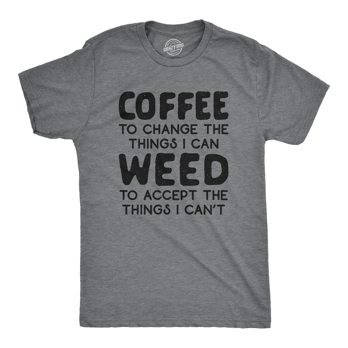 Coffee Things I Can Change Weed To Accept Things I Can39t Funny Coffee Shirts Funny Pot Shirts Weed Smokers Shirts Coffee Lovers Graphic Tee – Easygoing Wear · Must-Have Style