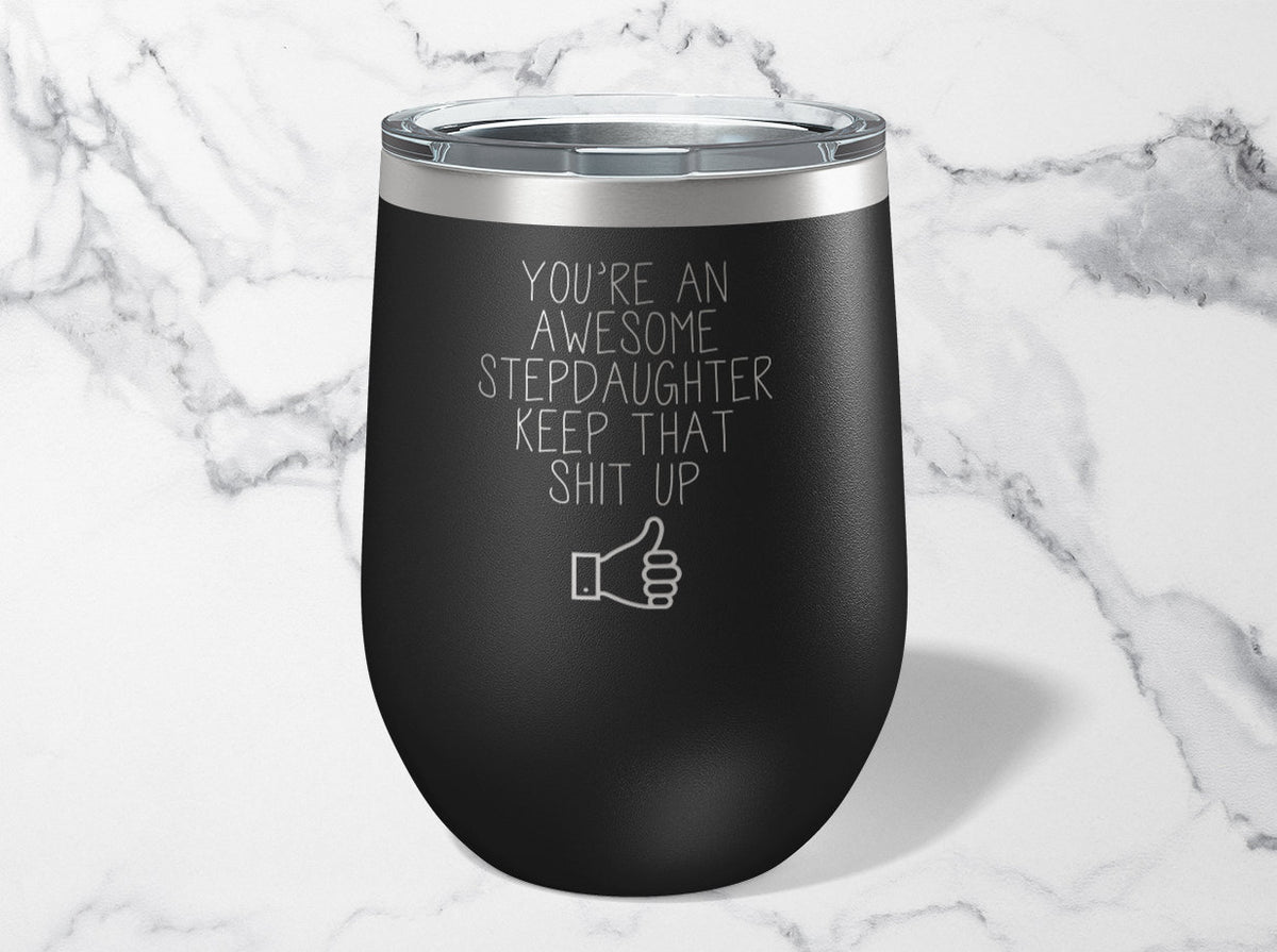 Stepdaughter Wine Tumbler Funny Appreciation Gifts Wine Lover Travel Wine Cup Birthday Gift For Men and Women Graphic Tee – Cozy Vibes · Must-Have Style