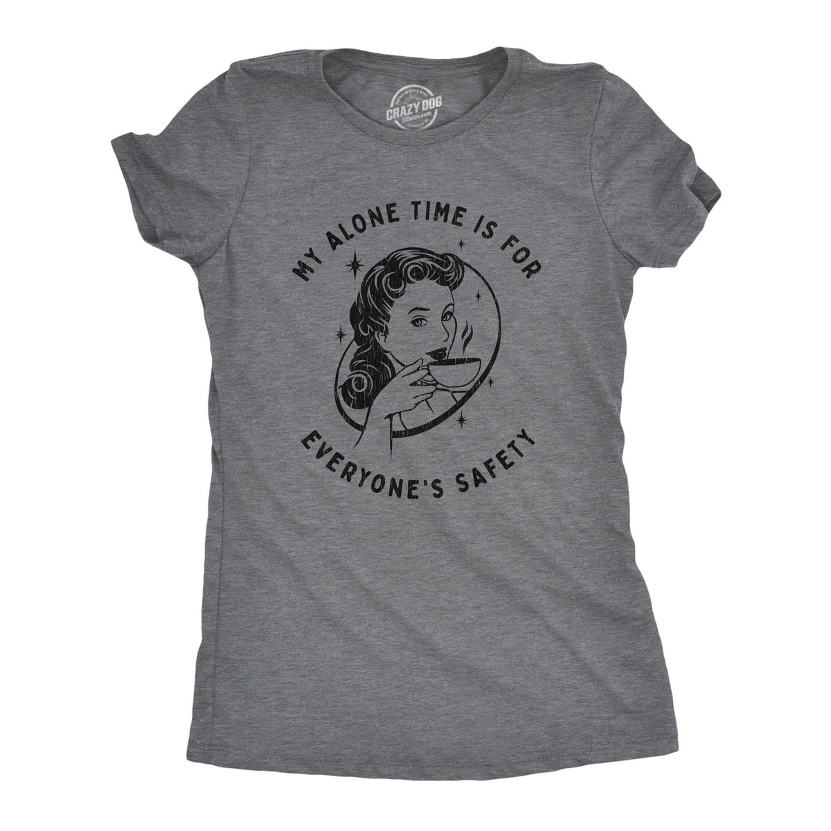 Mother Birthday Idea Funny Mom Shirt Sarcastic Mum Tshirt Mothers Day Gift Sassy Attitude My Alone Time is For Everyone39s Safety Graphic Tee – Warm & Stylish · Must-Have Style