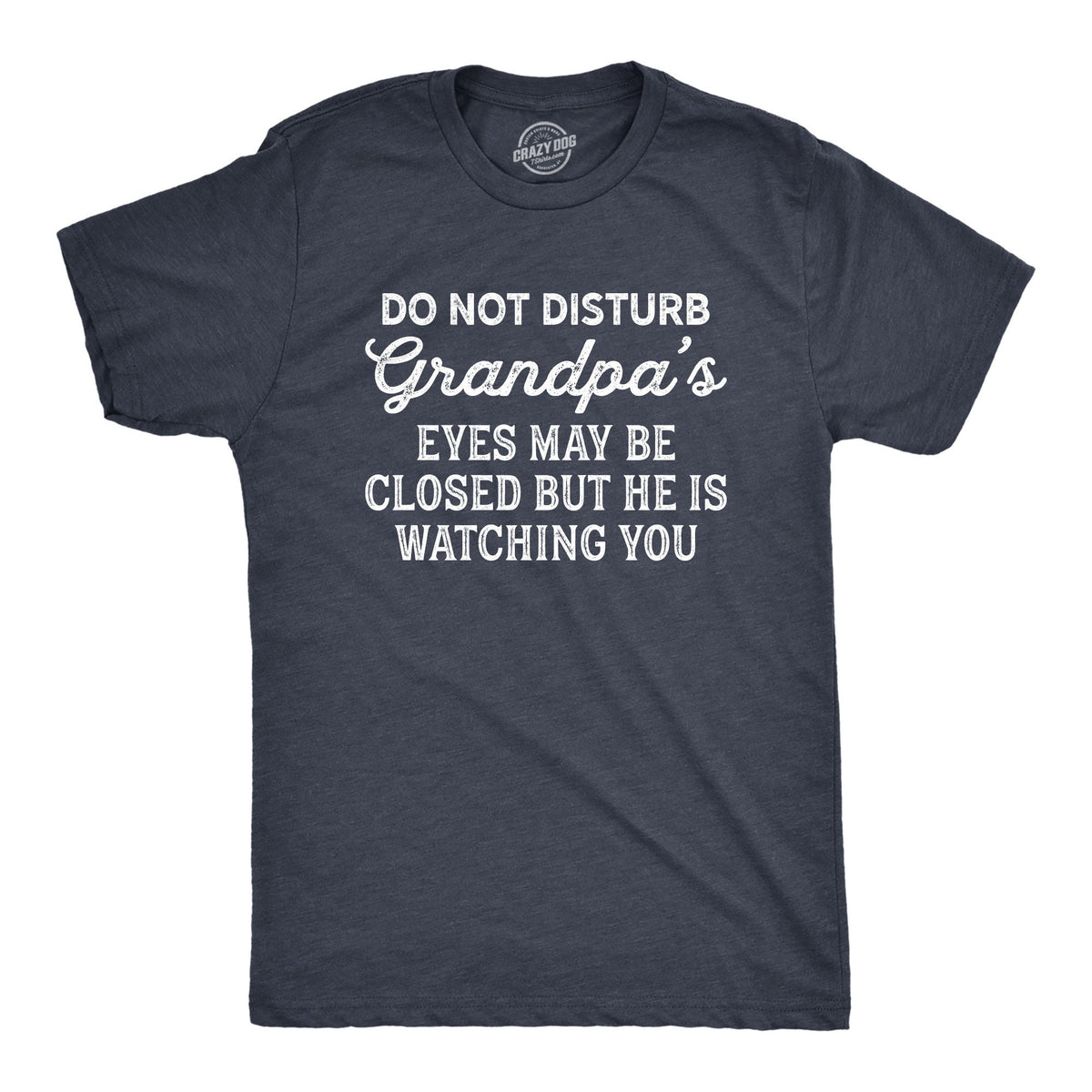 Do Not Disturb Grandpa Eyes Closed But Watching You Grandad Tee Gift For Grandpa Papa Tshirt Grandpa Birthday Funny Grandpa Shirts Graphic Tee – Fan Favorite · Must-Have Style