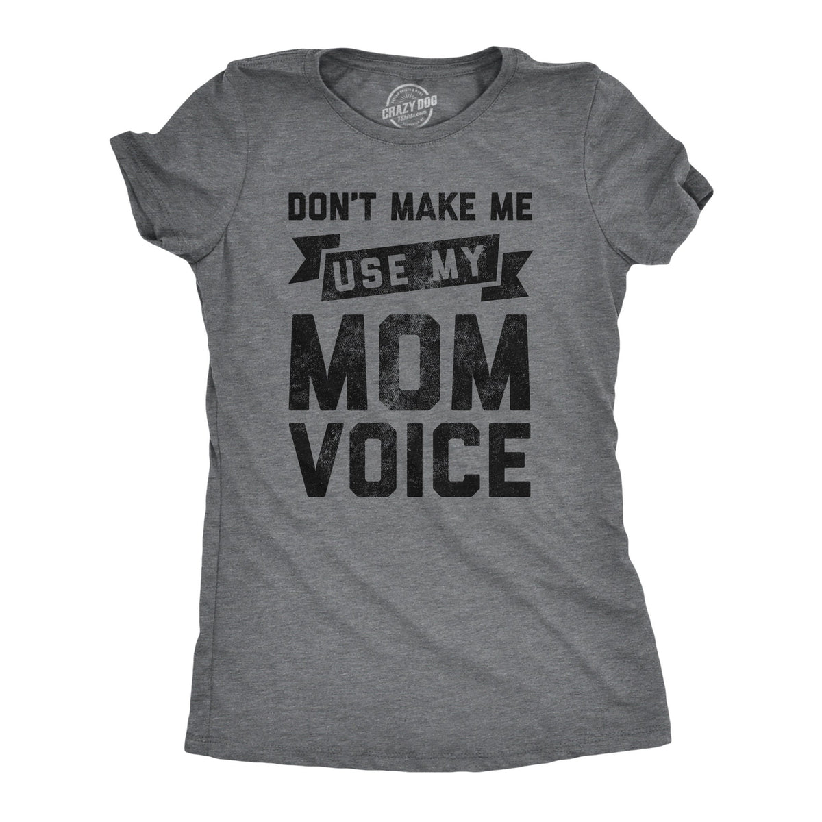Don39t Make Me Use My Mom Voice Shirt Funny Mom Shirt Sarcastic Mum Shirt Gift For Wife Mom Shirt Funny Mothers Day Shirt Mom Gift Graphic Tee – Warm & Stylish · Top Pick For Any Outfit