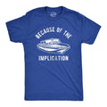 Because of The Implication Sarcastic Shirt Funny Nautical Shirt Yachting Shirt Gift For Boat Owner New Boat Gifts Boating Shirts Graphic Tee – Premium Graphic · High-Quality Print