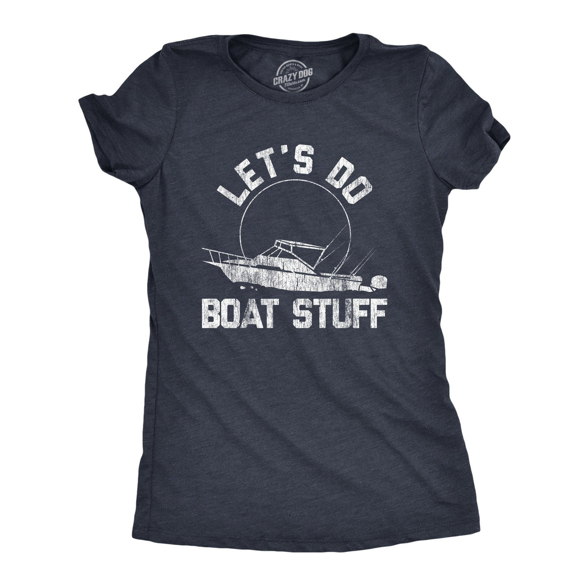 Let39s Do Boat Stuff Lake Shirt Boating Shirts Lake Life Cruise Shirts Funny Shirts Innuendo Shirts Funny Nautical Shirts Graphic Tee – Fan Favorite · Top Pick For Any Outfit