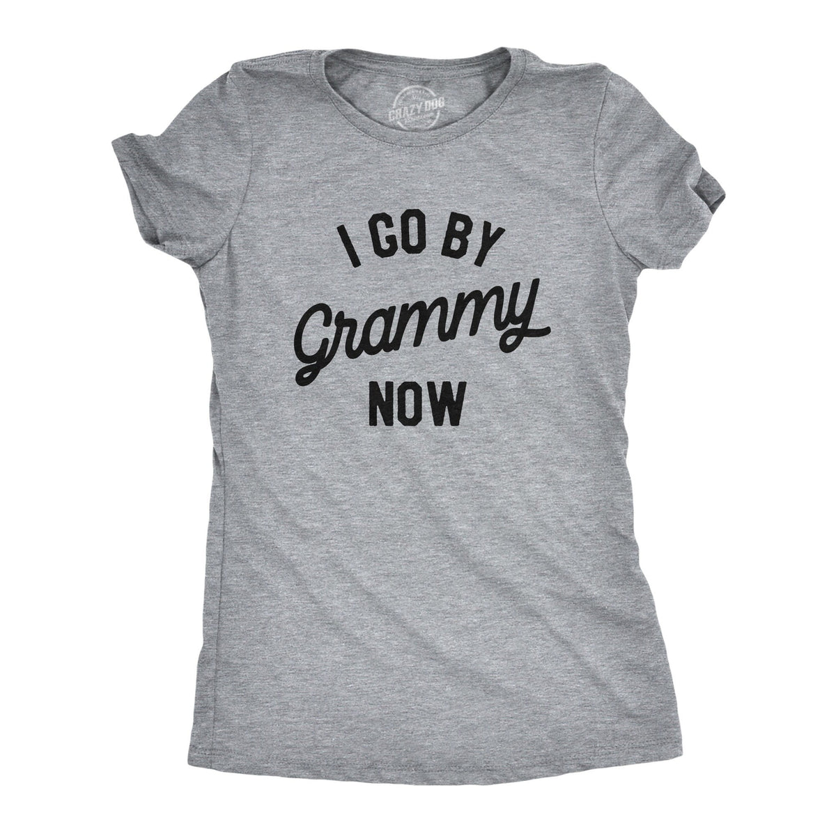Funny Grandma Shirt Gift For New Grandma Mothers Day Gift Funny Shirt For Grandma Grammy Shirt I Go By Grammy Now Grammy Shirts Graphic Tee – Feel-Good Design · High-Quality Print