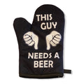 This Guy Needs A Beer Oven Mitt Housewarming Gift Pot Holder Christmas Gift Hostess Gift Funny Oven Mitts Beer Oven Mitts Dad Gift Graphic Tee – Fan Favorite · Perfect For Daily Wear