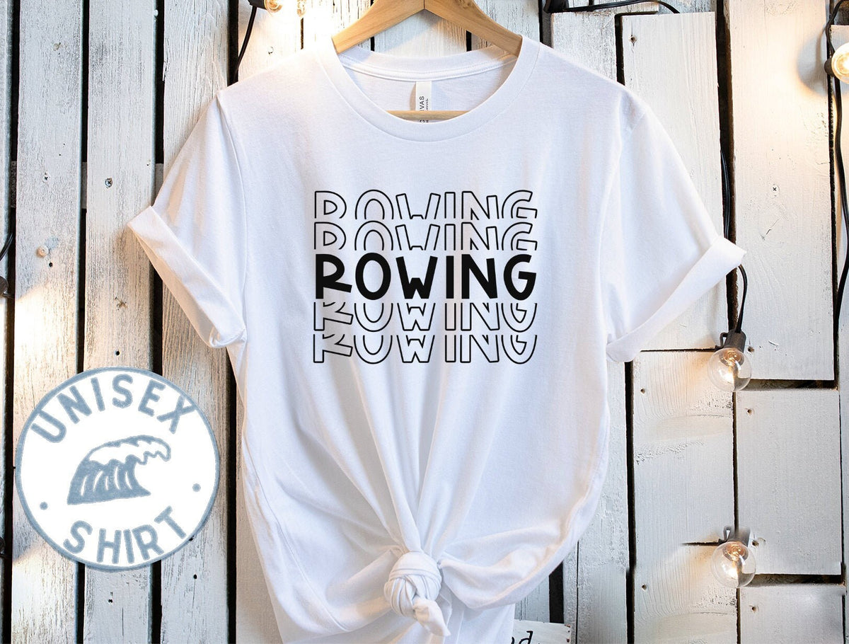 Rowing Rower Row Lover Shirt Funny Tee Tshirt Birthday Gifts for Men and Women Graphic Tee – Soft Feel · Perfect For Daily Wear