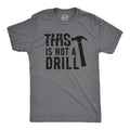 This is Not A Drill VERSION 2 Papa DIY Shirt Fix It Dad Shirt for Dad Woodworker Shirt Mens Funny Shirt Funny Shirts Fathers Day Gift Graphic Tee – Cozy Vibes · Great Gift For Fans