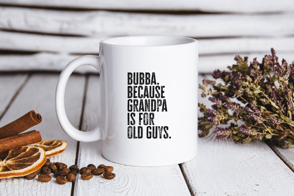 Bubba New Grandpa Fathers Day Grandfather Mug Funny Coffee Cup Birthday Gifts for Men and Women Graphic Tee – Everyday Comfort · Must-Have Style