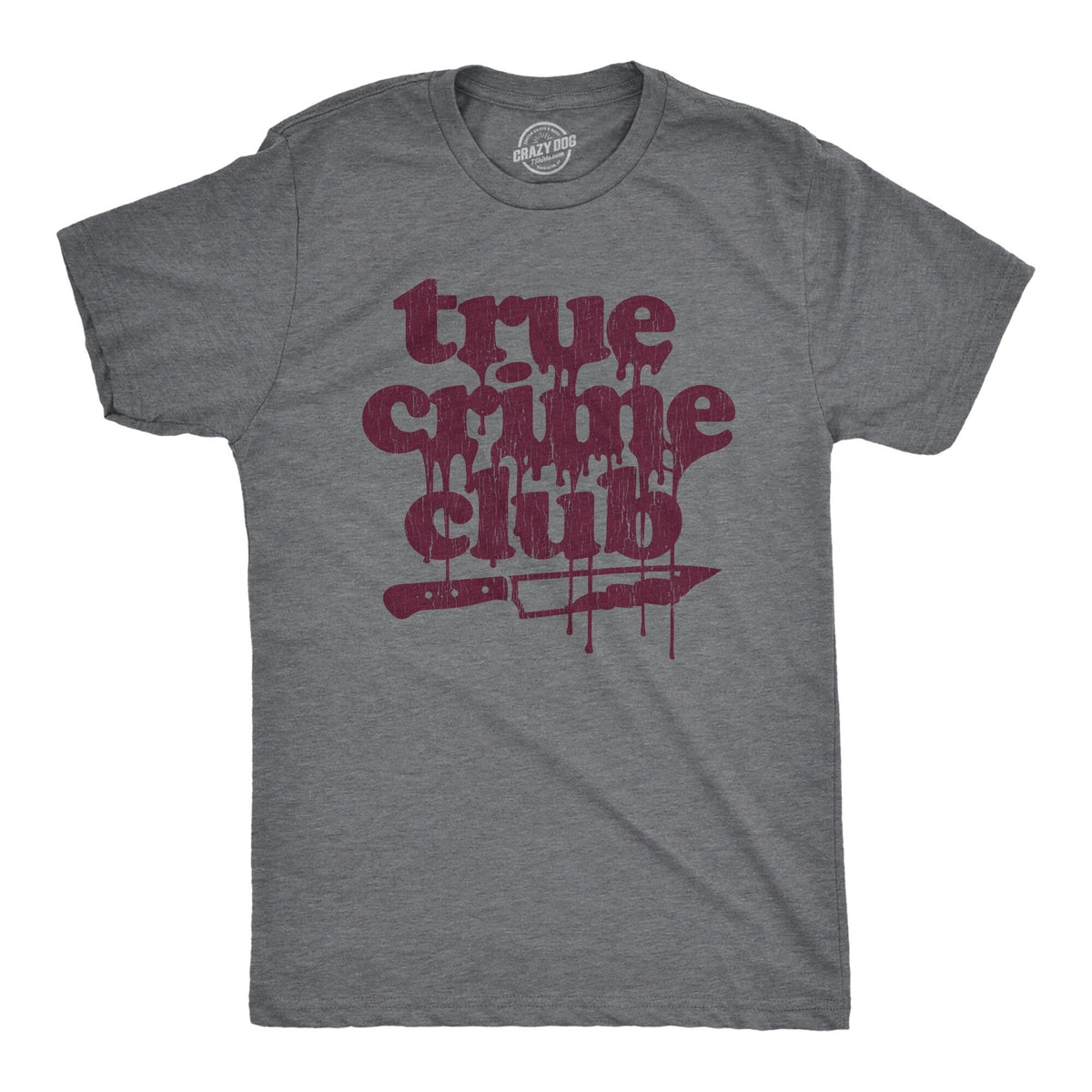 True Crime Club Sarcastic Shirt Crime Lovers Gifts Funny Shirts Funny True Crime Shirts Murderino True Crime Podcast Graphic Tee – Fan Favorite · High-Quality Print
