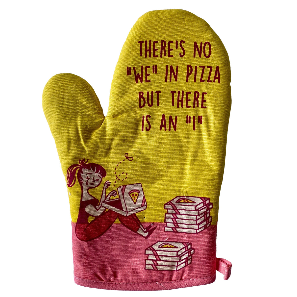 There39s No We In Pizza But There39s An I Housewarming Gift Christmas Gift Hostess Gift Funny Oven Mitts Pizza Lovers Pizza Oven Mitts Graphic Tee – Fan Favorite · High-Quality Print
