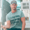 Sarcastic Dog Shirt Dog Lovers Gifts Funny Dog Tee Dog Owner Shirts Dog Dad Shirt I Like Dogs And Maybe 3 People Dogs Are The Best Graphic Tee – Cozy Vibes · High-Quality Print