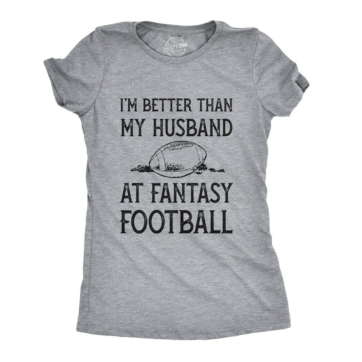 Better Than My Husband At Fantasy Football Womens Love Football Shirt American Football Graphic Shirt Funny Football Shirt For Women Graphic Tee – Fan Favorite · Great Gift For Fans