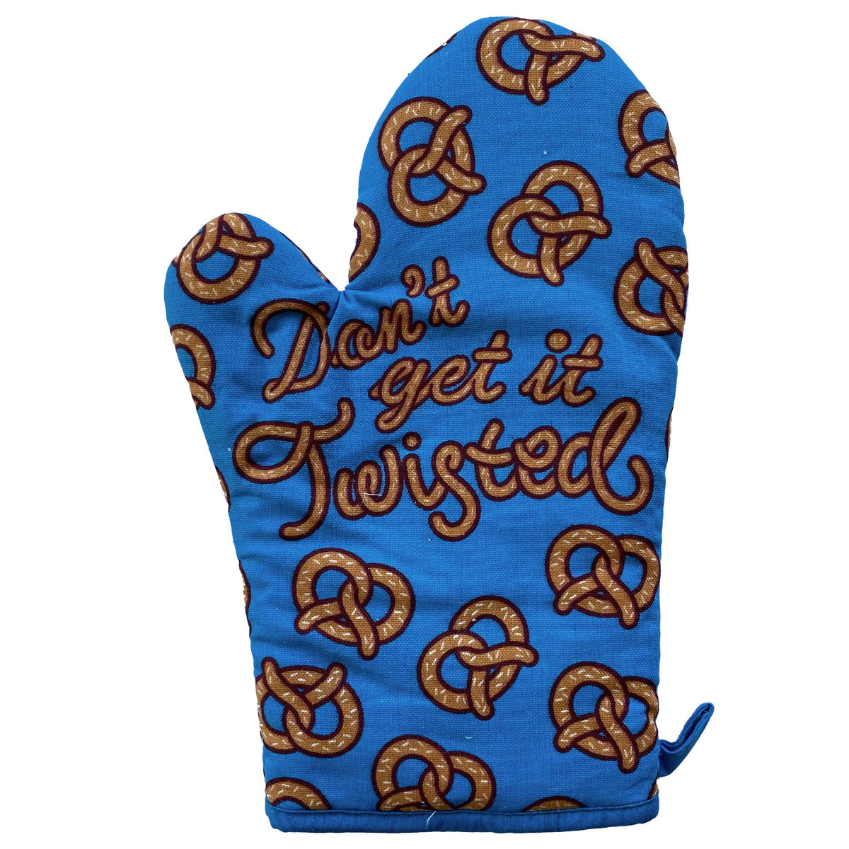 Don39t Get It Twisted Oven Mitt Housewarming Gift Pot Holder Christmas Gift Hostess Gift Funny Oven Mitts Baking Gifts Pretzels Graphic Tee – Warm & Stylish · Must-Have Style