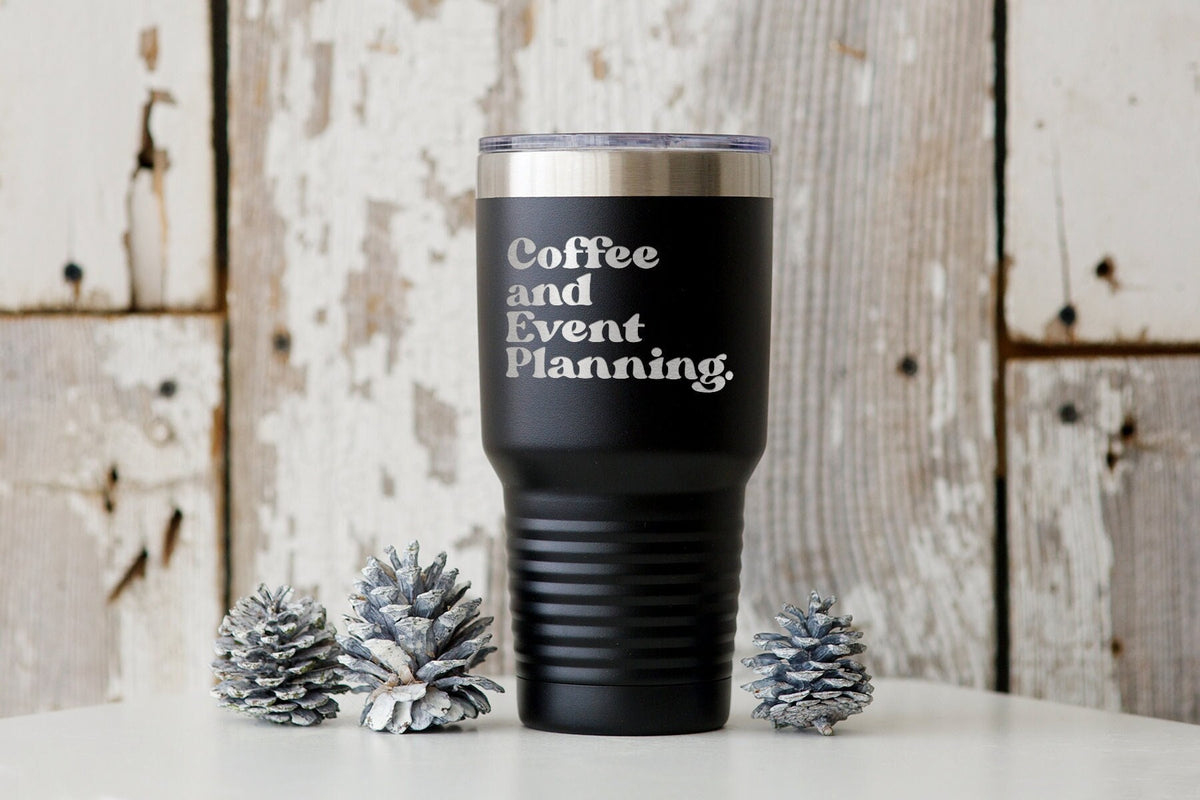 Event Planner Tumbler Funny Appreciation Gifts Travel Coffee Mug Birthday Gift For Men and Women Graphic Tee – Cozy Vibes · Top Pick For Any Outfit