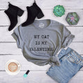 My Cat Is My Valentine T Shirt Funny Womens Cat Tshirts Cat Lover Gift Kitty Mom Shirt Joke Cat Tees Woman Single On Valentines Graphic Tee – Fan Favorite · Must-Have Style