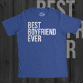 Best Boyfriend Ever Shirt Funny Boyfriend Shirts Groom Gift From Bride Husband Shirt Christmas Gifts For Boyfriend Funny Valentines Day Graphic Tee – Premium Graphic · Perfect For Daily Wear