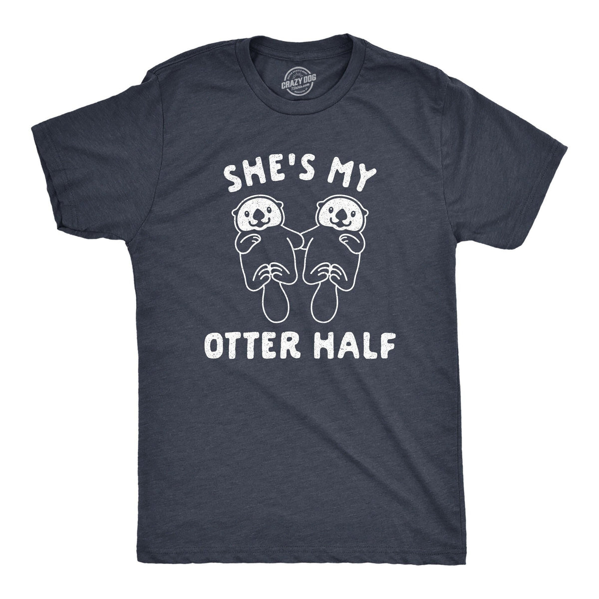 She39s My Otter Half Shirt Otter Shirts Groom Gift From Bride Husband Shirt Funny Groom Shirt Funny Valentines Day Cute Otter Shirts Graphic Tee – Fan Favorite · Trending Graphic Apparel