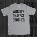 Mens Worlds Okayest Brother Shirt T Shirt For Brother Sibling Shirts Big Brother Tee Gift For Brother Funny Brother T Shirt Worlds Graphic Tee – Warm & Stylish · Must-Have Style