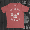 Rude Christmas Shirt Check Out My Balls Christmas Bauble Shirt Funny T Shirt Xmas Offensive Xmas Gifts Funny Sarcastic Christmas Tees Graphic Tee – Soft Feel · Top Pick For Any Outfit