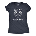 He39s My Otter Half Funny Otter Tshirts Valentines Day Shirt Girlfriend Shirt Wife Shirt Animal Shirts Funny Shirts Cute Otters Graphic Tee – Easygoing Wear · Must-Have Style