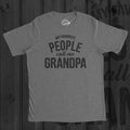 Grandpa Shirt Funny Grandpa Shirt Gift For Grandad Fathers Day Shirt Funny Shirt For Grandpa My Favorite People Call me Grandpa Graphic Tee – Warm & Stylish · High-Quality Print
