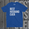 Husband Gift Ideas Best Husband Ever Shirt Fathers Day Gift Funny Shirt For Dads Dad Shirt Funny Husband Shirt Funny Husband Shirt Graphic Tee – Premium Graphic · Great Gift For Fans