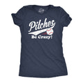 Pitches Be Crazy Baseball Mom Shirts Baseball Mama Pitching Womens Love Baseball Shirt Baseball Graphic Tee Funny Quote Baseball Tshirt Graphic Tee – Cozy Vibes · High-Quality Print